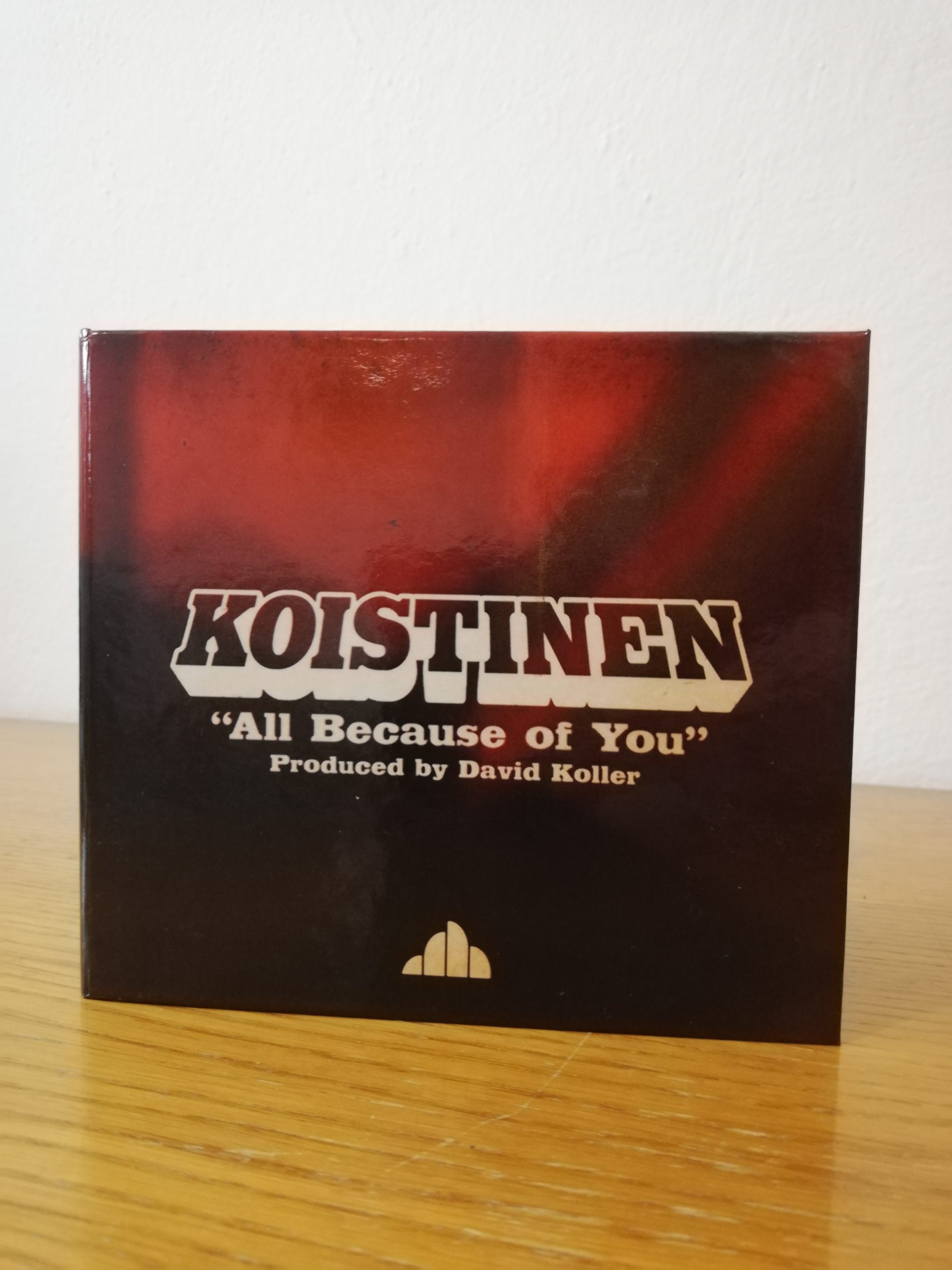 Koistinen &#8211; All because Of You (Singl 2010)